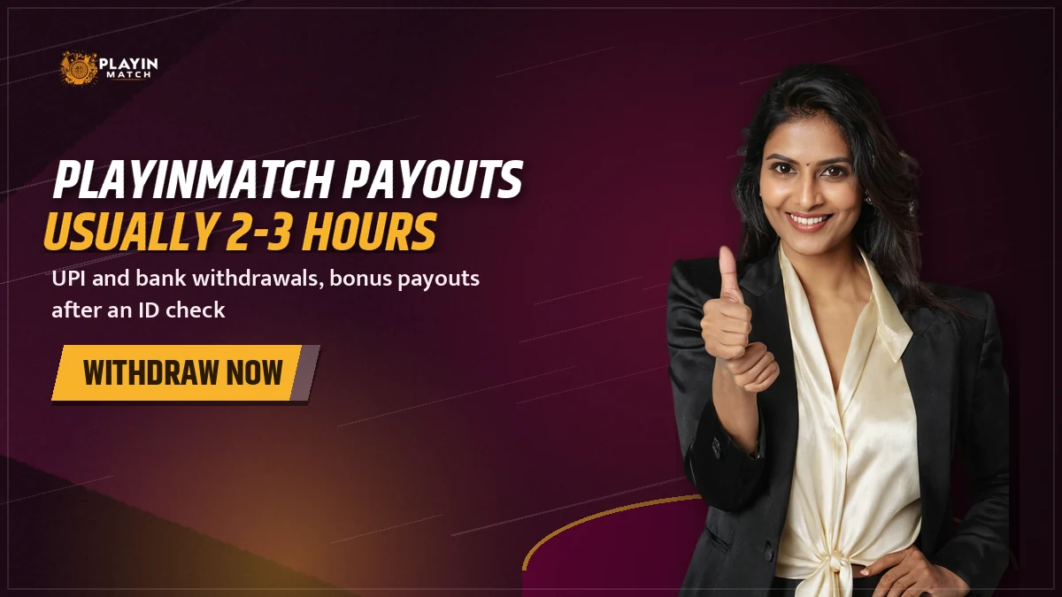 PlayinMatch withdrawal time banner with the 2-3 hour UPI and bank payout window